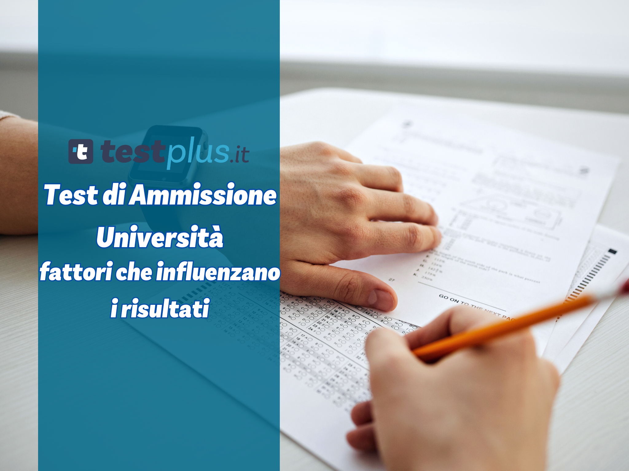 Test di Ammissione Università I fattori che influenzano i risultati